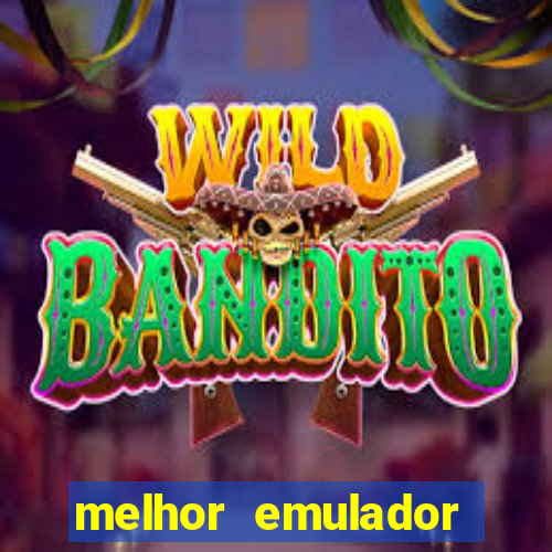 melhor emulador para pc fraco